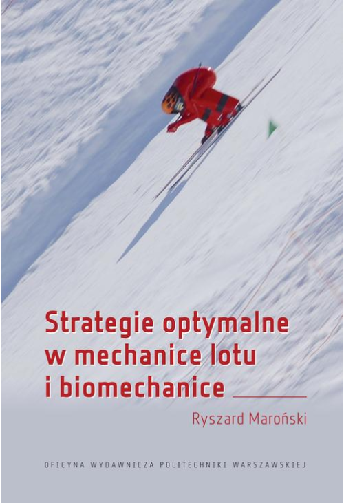 Strategie optymalne w mechanice lotu i biomechanice