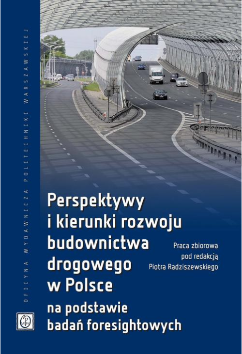 Perspektywy i kierunki rozwoju budownictwa drogowego w Polsce na podstawie badań foresightowych