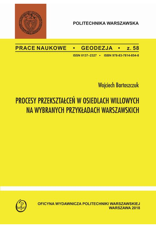 Procesy przekształceń w osiedlach willowych na wybranych przykładach warszawskich