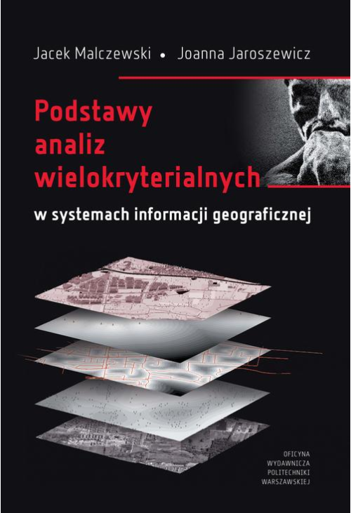 Podstawy analiz wielokryterialnych w systemach informacji geograficznej