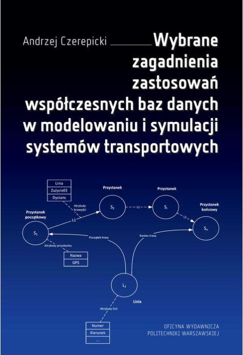 Wybrane zagadnienia zastosowań współczesnych baz danych w modelowaniu i symulacji systemów transportowych