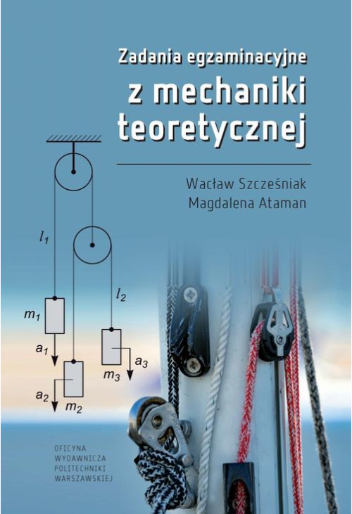 Zadania egzaminacyjne z mechaniki teoretycznej