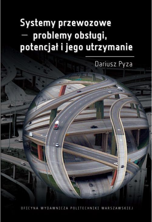 Systemy przewozowe - problemy obsługi, potencjał i jego utrzymanie