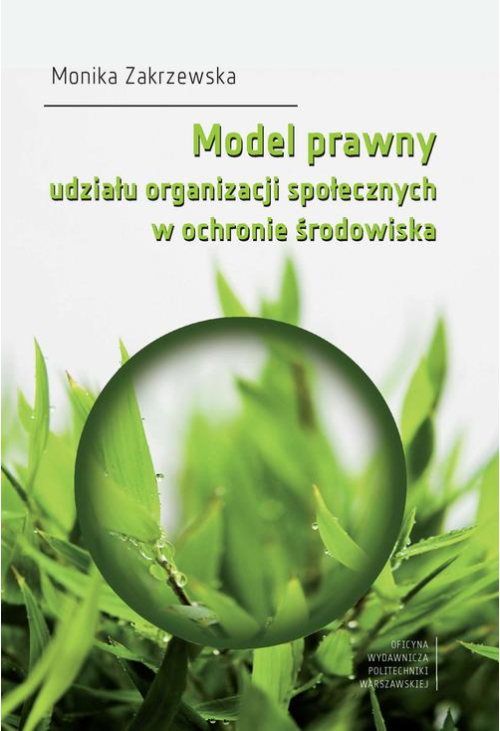 Model prawny udziału organizacji społecznych w ochronie środowiska