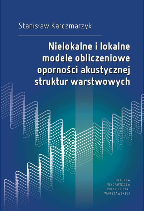 Nielokalne i lokalne modele obliczeniowe oporności akustycznej struktur warstwowych