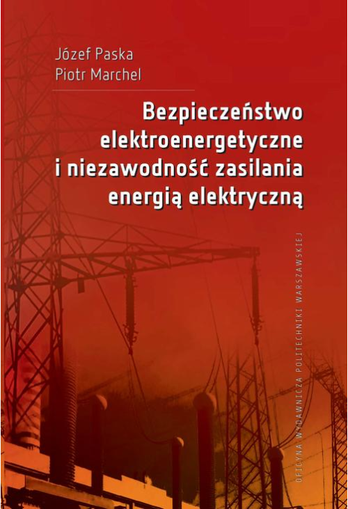 Bezpieczeństwo elektroenergetyczne i niezawodność zasilania energią elektryczną