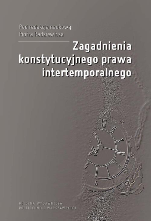 Zagadnienia konstytucyjnego prawa intertemporalnego