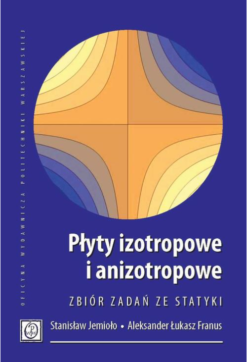 Płyty izotropowe i anizotropowe. Zbiór zadań ze statyki