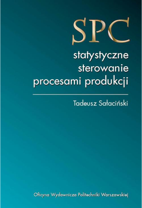 SPC – statystyczne sterowanie procesami produkcji