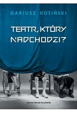 Teatr, który nadchodzi
