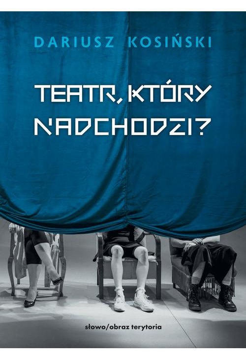 Teatr, który nadchodzi