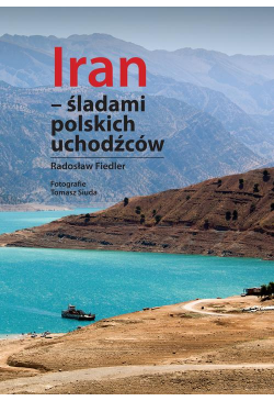 Iran - śladami polskich...