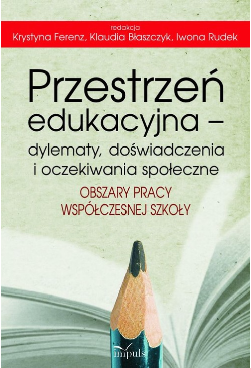 Przestrzeń edukacyjna – dylematy, doświadczenia i oczekiwania społeczne