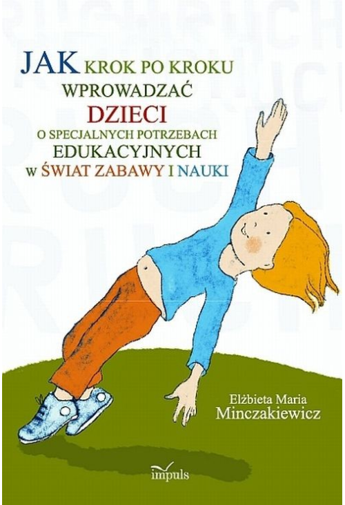 Jak krok po kroku wprowadzać dzieci o specjalnych potrzebach edukacyjnych w świat zabawy i nauki