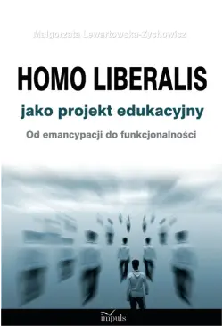 Homo liberalis jako projekt...