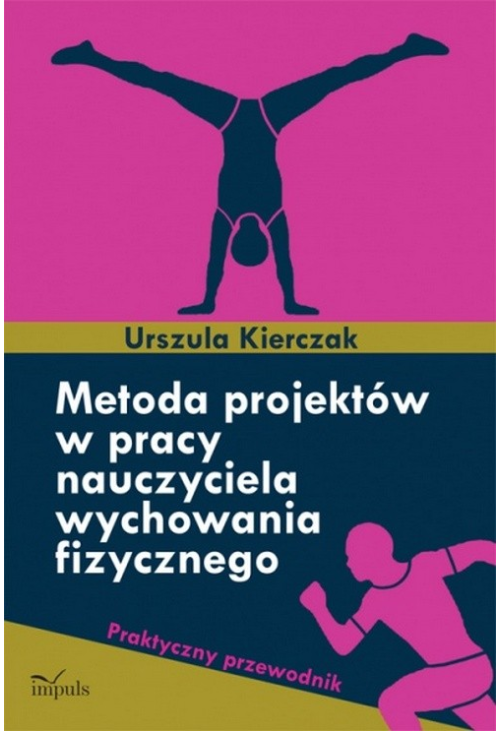 Metoda projektów w pracy nauczyciela wychowania fizycznego