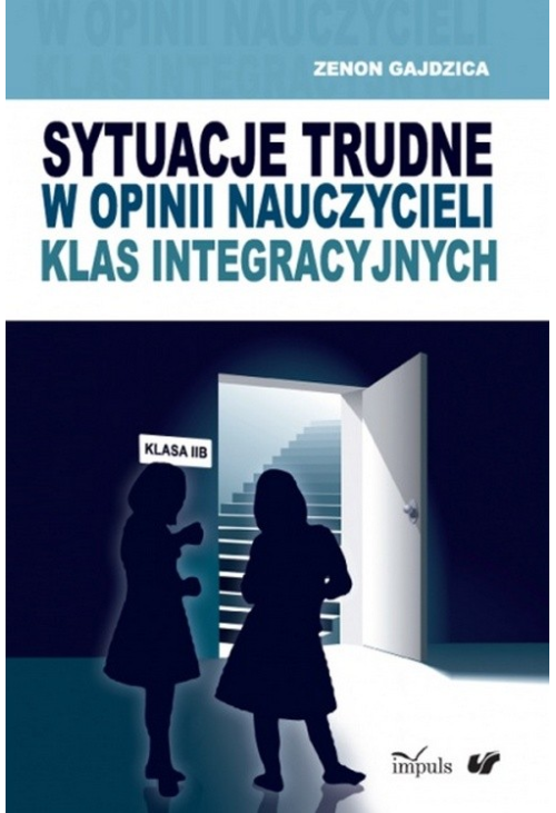 Sytuacje trudne w opinii nauczycieli klas integracyjnych