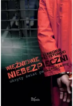 Więźniowie niebezpieczni...