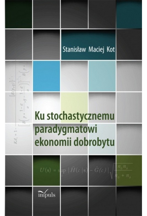 Ku stochastycznemu paradygmatowi ekonomii dobrobytu