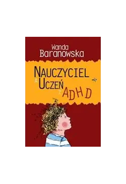 Nauczyciel a uczeń z ADHD