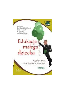 Edukacja małego dziecka, t....