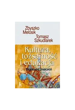 Kultura, tożsamość i edukacja