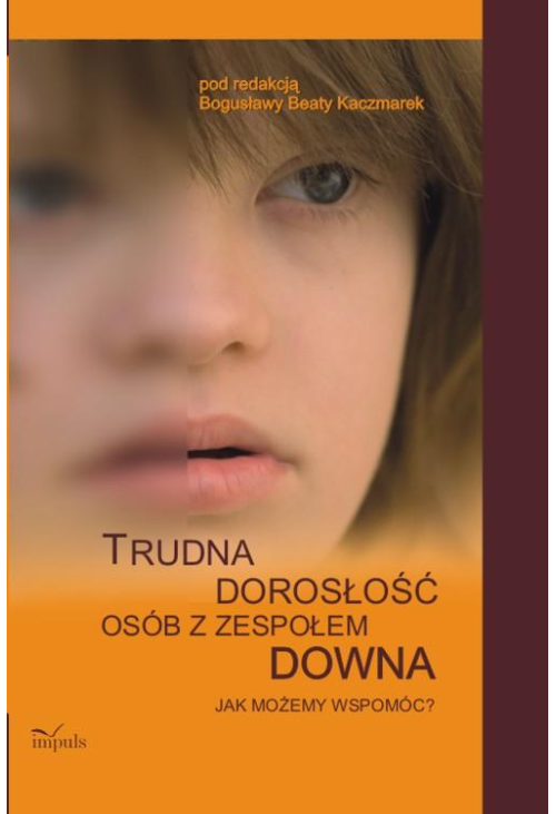 Trudna dorosłość osób z zespołem Downa