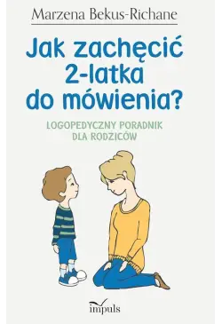 Jak zachęcić 2-latka do...