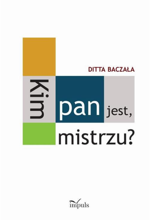 Kim pan jest, mistrzu?