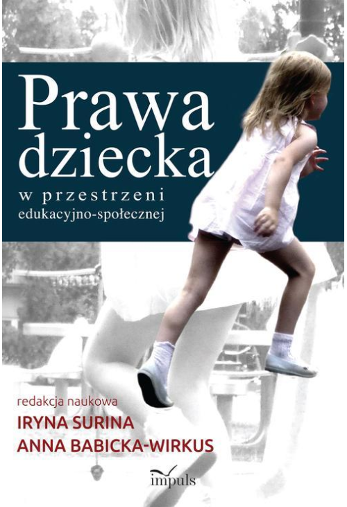 Prawa dziecka w przestrzeni edukacyjno-społecznej