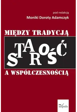 Starość między tradycją a...