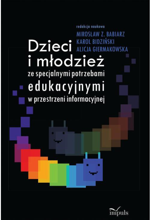 Dzieci i młodzież ze specjalnymi potrzebami edukacyjnymi w przestrzeni informacyjnej