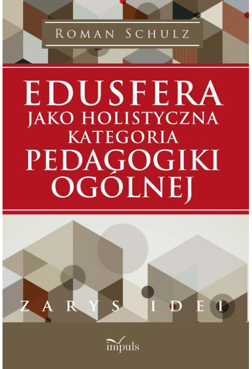 Edusfera jako holistyczna kategoria pedagogiki ogólnej