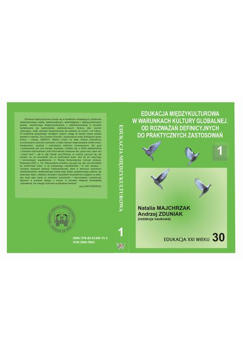 EDUKACJA MIĘDZYKULTUROWA W WARUNKACH KULTURY GLOBALNEJ. OD ROZWAŻAŃ DEFINICYJNYCH DO PRAKTYCZNYCH ZASTOSOWAŃ t.1.