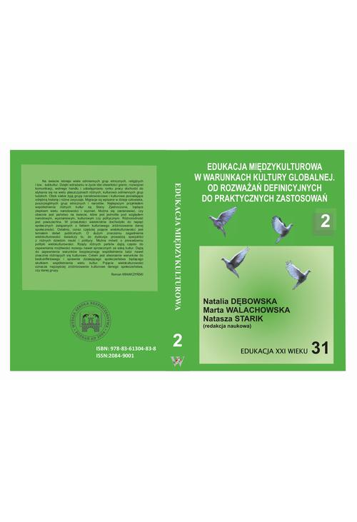 EDUKACJA MIĘDZYKULTUROWA W WARUNKACH KULTURY GLOBALNEJ. OD ROZWAŻAŃ DEFINICYJNYCH DO PRAKTYCZNYCH ZASTOSOWAŃ t.2