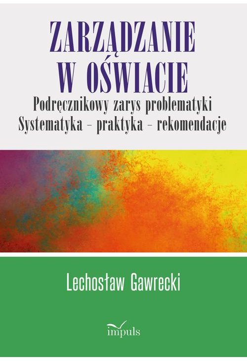 Zarządzanie w oświacie. Podręcznikowy zarys problematyki