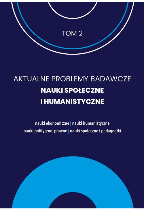 AKTUALNE PROBLEMY BADAWCZE NAUKI SPOŁECZNE I HUMANISTYCZNE