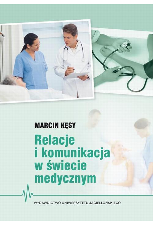 Relacje i komunikacja w świecie medycznym