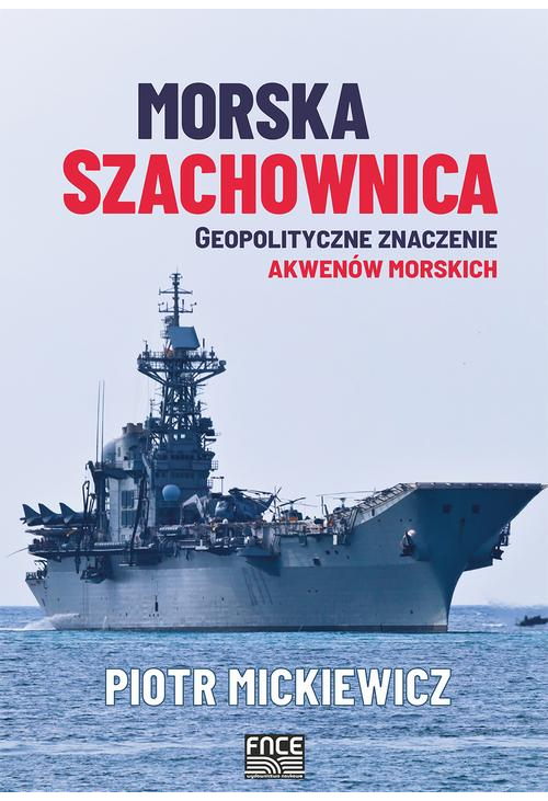 Morska szachownica – geopolityczne znaczenie akwenów morskich