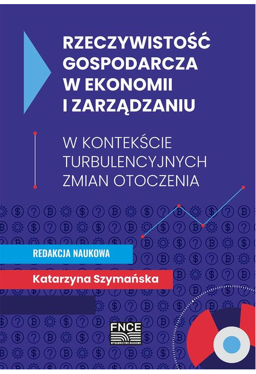 Rzeczywistość gospodarcza w ekonomii i zarządzaniu