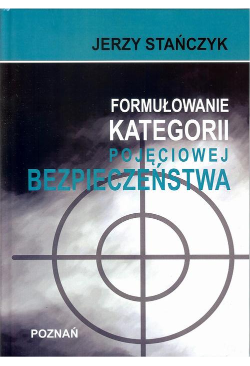 Formułowanie kategorii pojęciowej bezpieczeństwa