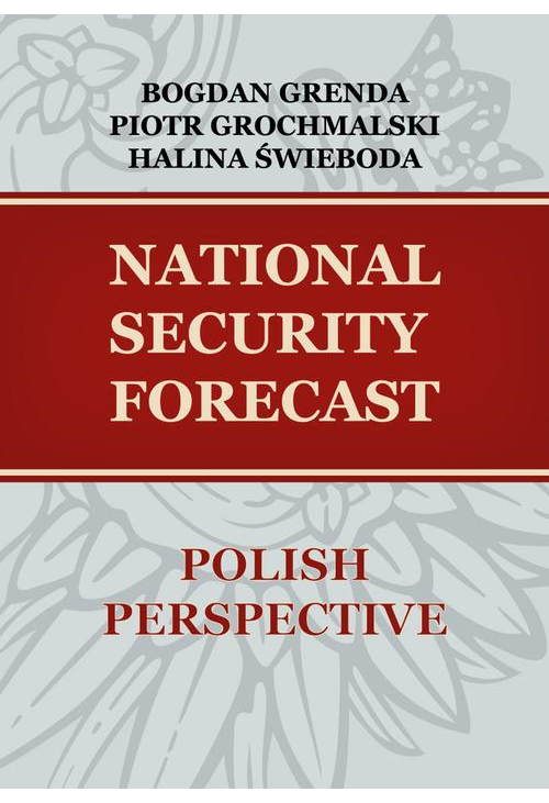 NATIONAL SECURITY FORECAST– POLISH PERSPECTIVE
