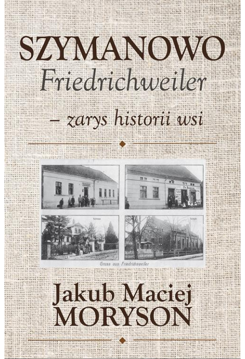 Szymanowo Friedrichweiler – zarys historii wsi