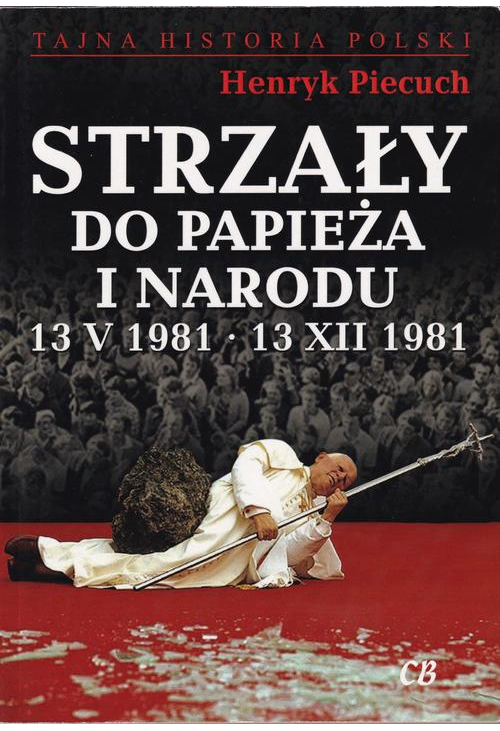 Strzały do Papieża i Narodu