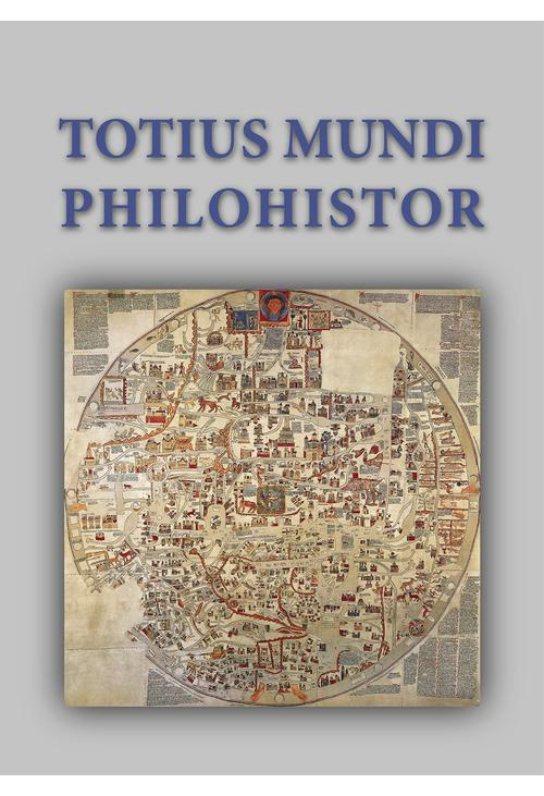 Totius mundi philohistor Studia Georgio Strzelczyk octuagenario oblata