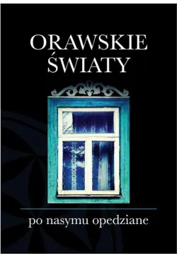 Orawskie światy po nasymu...