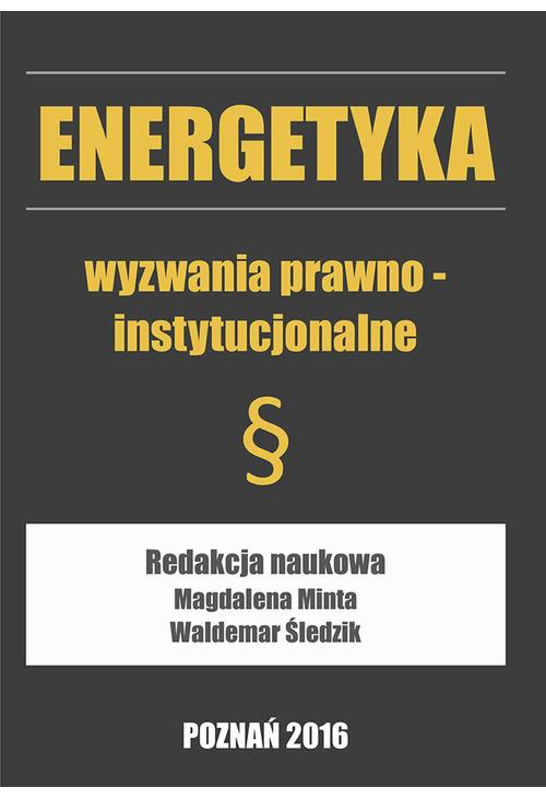 Energetyka wyzwania prawno-instytucjonalne