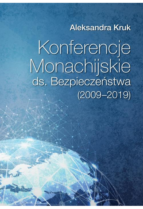 Konferencje Monachijskie ds. Bezpieczeństwa Poznań 2020 Aleksandra Kruk (2009‑2019)