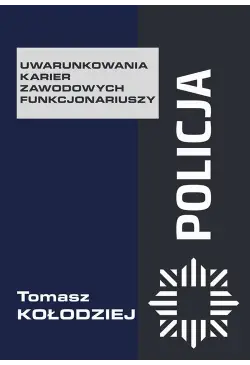 Policja – uwarunkowania...