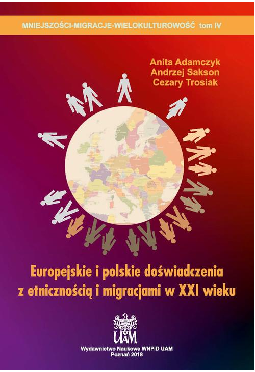 Europejskie i polskie doświadczenia z etnicznością i migracjami w XXI wieku